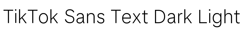 TikTok Sans Text Dark Light