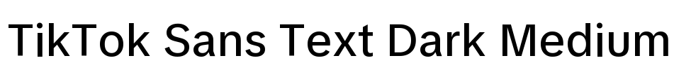 TikTok Sans Text Dark Medium